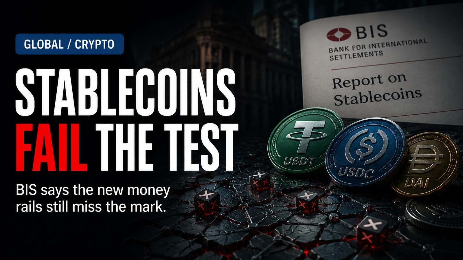Editorial visual for The BIS Says Stablecoins Still Fail the ‘Money’ Test — Tokenised Bank Deposits May Be the Bigger Threat