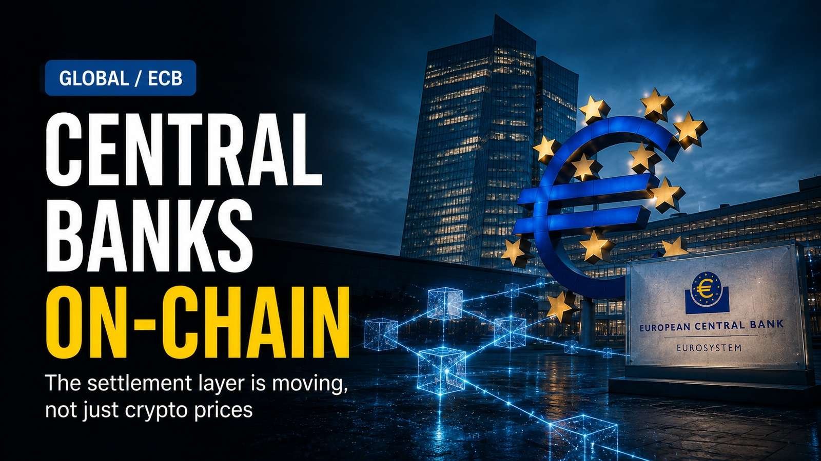 Editorial visual for The ECB Wants Central Banks ‘On-Chain’ — That Could Matter More Than Another Crypto Regulation