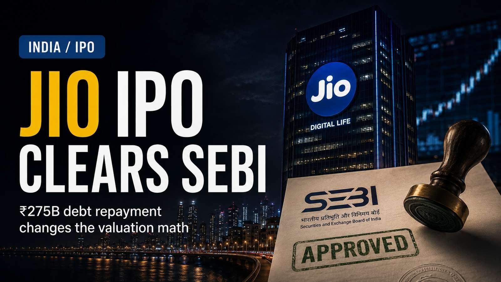 Editorial visual for Jio’s $3.8 Billion IPO Just Cleared SEBI — The Bigger Story Is What ₹275 Billion of Debt Repayment Changes
